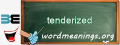 WordMeaning blackboard for tenderized